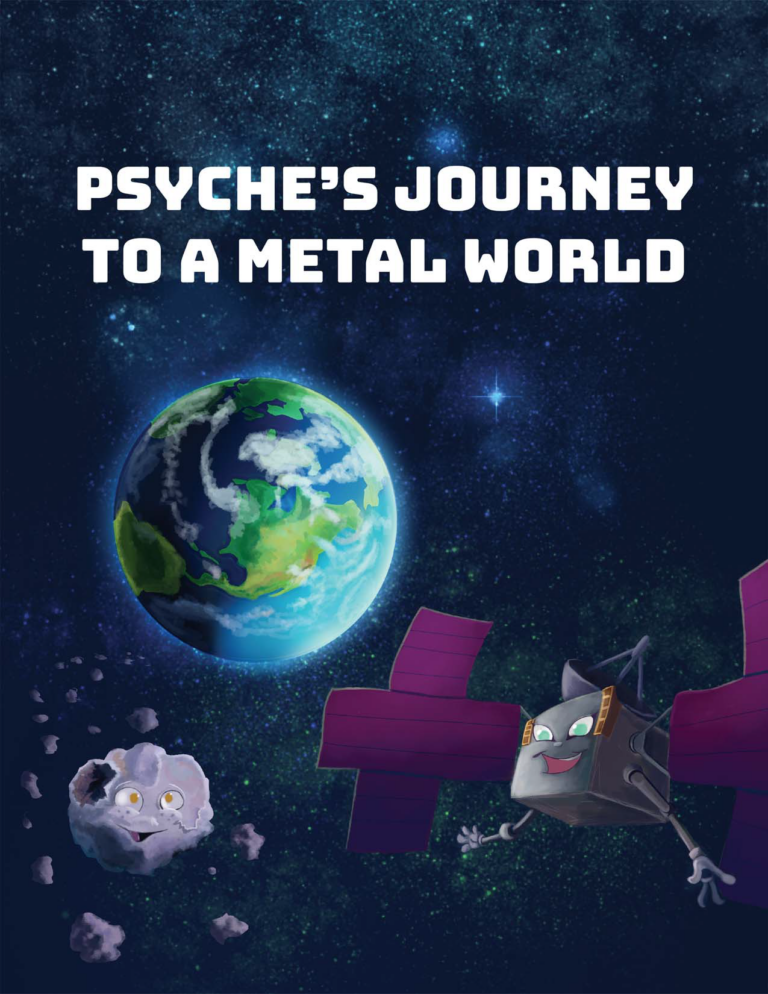 Cover for the children's book "Psyche's Journey to a Metal World" showing the Earth, the spacecraft, and the asteroid on a starry background.