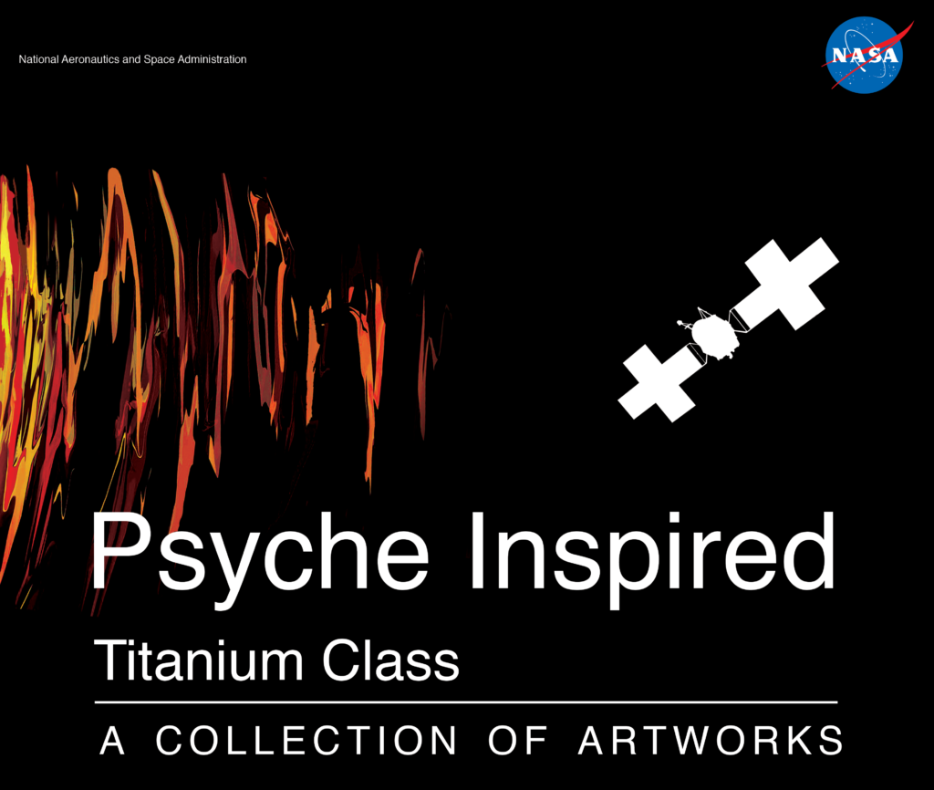 This is the cover of the Psyche Inspired book for the Titanium Class. It shows the title, an outline of the Psyche spacecraft, and an artistic scribble of oranges, reds, and yellows.